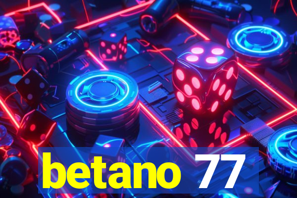 betano 77